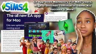 🚨EA App Goes Mandatory for Mac users ! Simmers Concerns, Collab Kit Success & MORE!