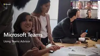Set up and use Microsoft Teams Advisor