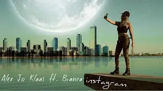 Alex Jo Klaas Ft. Bianca - Instagram ( Official Video )