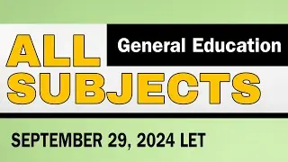 ALL GEN ED SUBJECTS | September 2024 LET DRILLS
