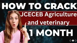 How to crack JCECEB AGRICULTURE AND VETERINARY IN 1 months #jcece #education #cuet #admission