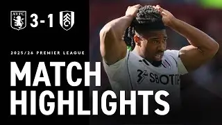 HIGHLIGHTS | Aston Villa 3-1 Fulham