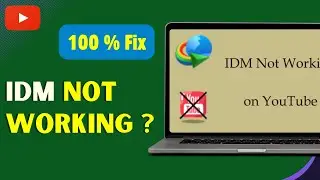 How To Fix IDM Not Working on YouTube – Download Button Missing 2025 Guide