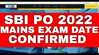 SBI PO MAINS 2022 EXAM DATE CONFIRMED