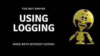 Using logging with your bots and software - browser automation studio