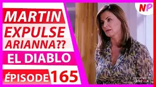 MARTIN CHASSE ARIANNA EL DIABLO EPISODE 165 | NOVELAS PLUS