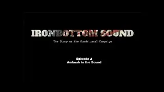 Ironbottom Sound | Episode 2: Ambush in the Sound