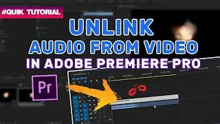 How to unlink audio track from video in Adobe Premiere Pro 2020