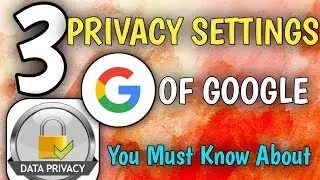 3 PRIVACY SETTINGS OF GOOGLE ! You Must Know About| #techytales