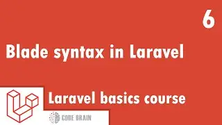 Laravel basics Course - Blade syntax in Laravel #6