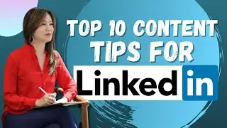 Top 10 LinkedIn Content Creation Tips