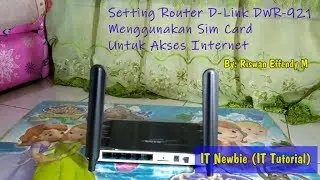 Setting Router D-Link DWR-921 Menggunakan Sim Card untuk Akses Internet