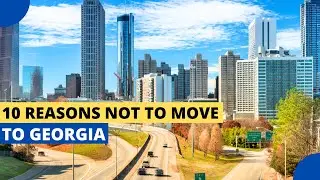 10 Reasons Not to Move to Georgia