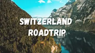 Schweiz Roadtrip / Drone 4K