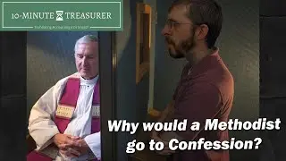 Odd on Purpose: Why a Methodist regularly goes to Confession