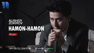 Alisher Zokirov - Hamon-hamon | Алишер Зокиров - Хамон-хамон (music version)