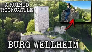 WELLHEIM CASTLE 🏰| A RUINED ABANDONED ROCK CASTLE
