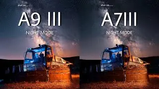 Sony A9 III VS Sony A7 III Night Mode Camera Comparison