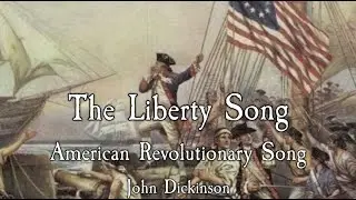 American Revolutionary Song: The Liberty Song