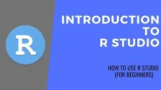 How to Use RStudio | Introduction to RStudio | R tutorial for beginners