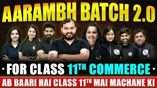 Aarambh Batch 2.0🔥| Class 11th Commerce | Commerce Wallah by PW