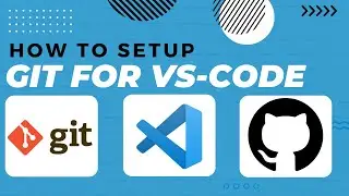 Install and Setup Git for VS-Code and Github | Windows 10