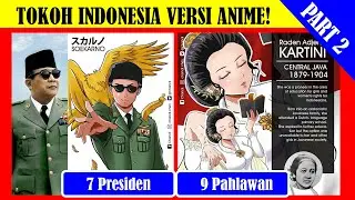 Tokoh terkenal Indonesia digambar dengan gaya Anime  (Bagian 2 Versi Pahlawan & Presiden Indonesia)