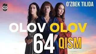 OLOV OLOV 64 QISM TURK SERIALI O’ZBEK TILIDA / ОЛОВ ОЛОВ ТУРК СЕРИАЛИ 64 КИСМ УЗБЕК ТИЛИДА