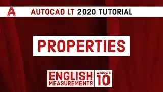 Autocad LT 2020 Tutorial | Understand Properties - The Basics
