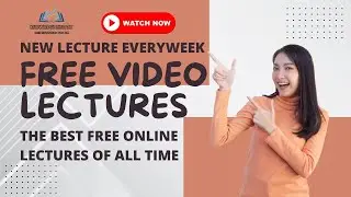 Free Video Lectures by Knowledge Library | The Best Free Online Lectures of All Time | Learn More