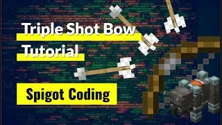 Creating a Triple Shot Bow (Minecraft Spigot Plugin) Tutorial