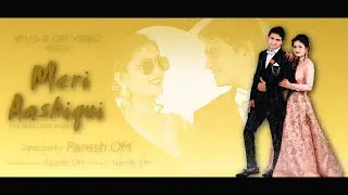Meri Aashiqui Song | Edius Wedding Project Song | Z 53