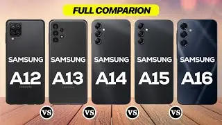 Samsung A12 vs A13 vs A14 vs A15 vs A16 Comparison Video.