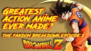 Dragon Ball Z - Was It The Greatest Action Anime?