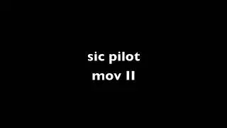 Sic Pilot Movement II