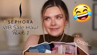 Sephora VIB Sale Haul...Part 2 😂