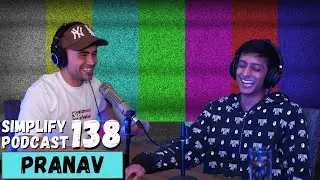 Pranav | Simplify Podcast w/ Scott Hilse Ep.138
