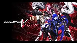 Shin Megami Tensei V : Vengeance Playthrough Part 190 : Bad Team Build