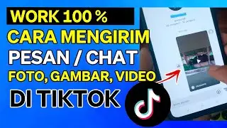 Cara Kirim Pesan Foto Gambar Dan Video Di Tiktok Terbaru 2022