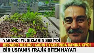 MÜMTAZ SEVİNÇ; Felsefeci Sevgilinin Uykusunda Canına Kıydığı Usta Oyuncu...