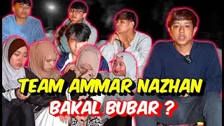 TEAM AMMAR NAZHAN BAKAL BUBAR ? - LUAHAN SEDIH MASING MASING