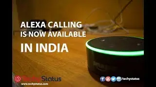 Alexa Calling is now available in India | TechyStatus