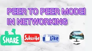 PEER TO PEER MODEL IN  NETWORKING@ComputertutorialHH