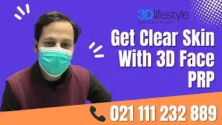 Get Clear Skin With 3D Face PRP