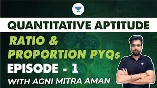 CAT 2023 | Ratio and Proportion PYQs - 1| Agni Mitra Aman 