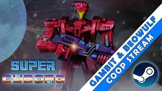 Super Cyborg - Полуфинал (GamBit/Beowulf)
