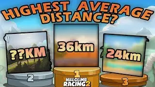 🔥😎WHAT MAP HAS THE BEST AVERAGE DISTANCE? Hill Climb Racing 2 Compilation Walkthrough