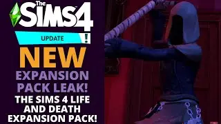 THE SIMS 4 LIFE AND DEATH EXPANSION PACK LEAK!