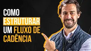 COMO ESTRUTURAR UM FLUXO DE CADÊNCIA | MARCELO BARATELLA