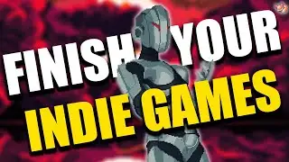 How to Finish Games as a Solo Dev